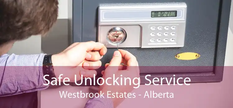 Safe Unlocking Service Westbrook Estates - Alberta