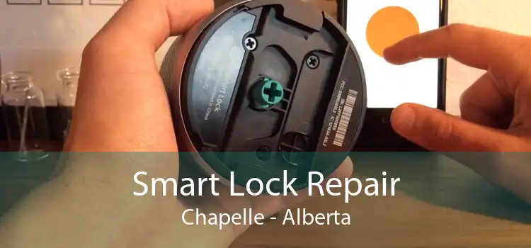 Smart Lock Repair Chapelle - Alberta