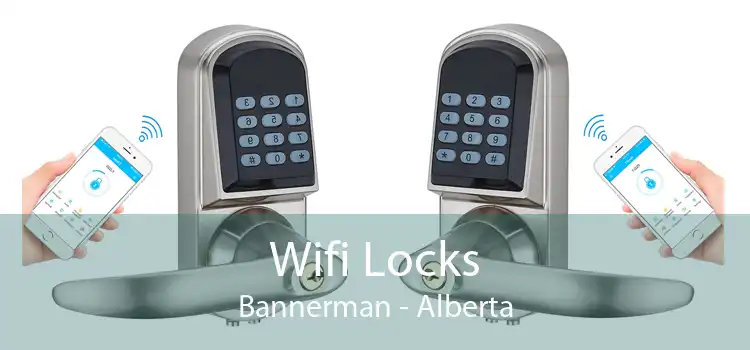 Wifi Locks Bannerman - Alberta