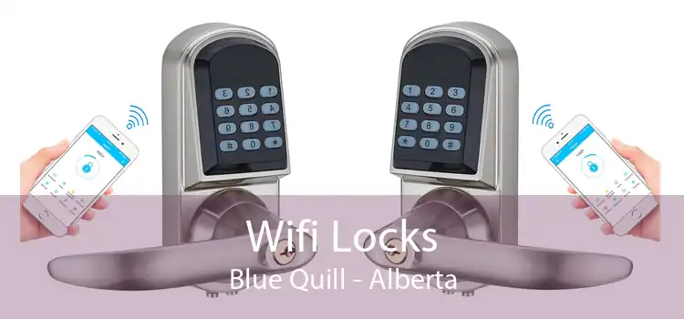 Wifi Locks Blue Quill - Alberta