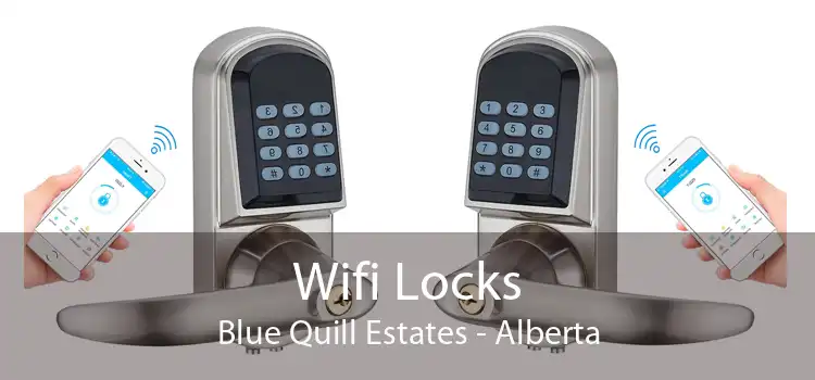 Wifi Locks Blue Quill Estates - Alberta