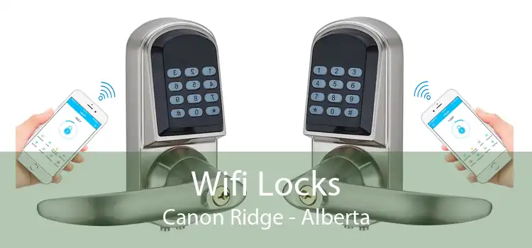 Wifi Locks Canon Ridge - Alberta
