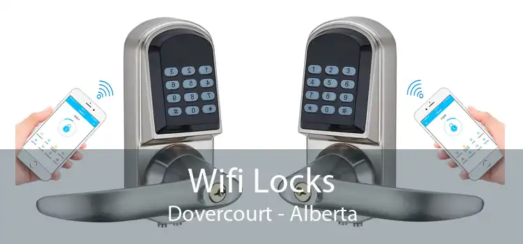 Wifi Locks Dovercourt - Alberta