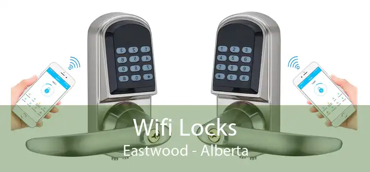 Wifi Locks Eastwood - Alberta
