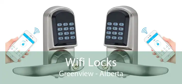 Wifi Locks Greenview - Alberta