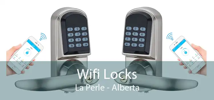 Wifi Locks La Perle - Alberta