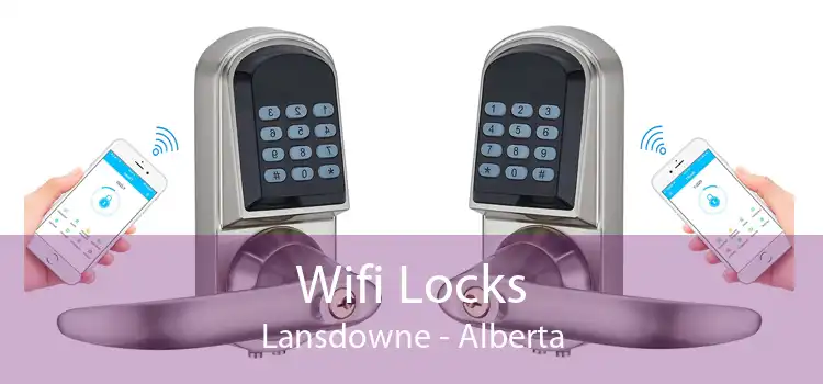 Wifi Locks Lansdowne - Alberta