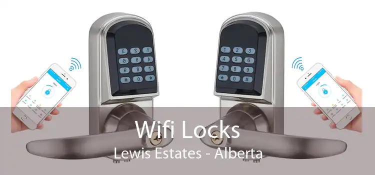 Wifi Locks Lewis Estates - Alberta