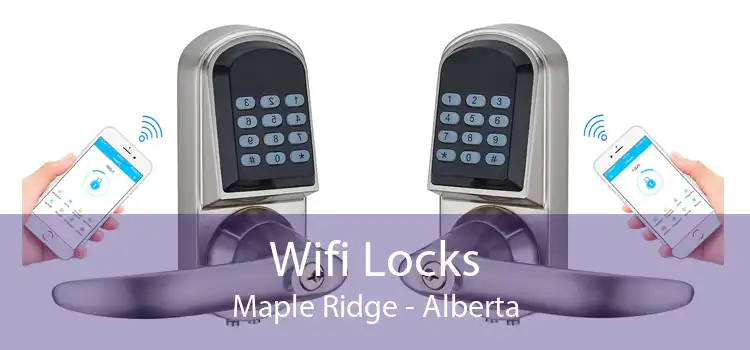 Wifi Locks Maple Ridge - Alberta