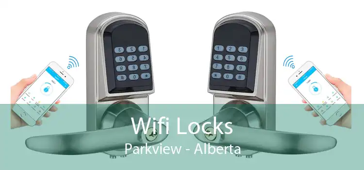 Wifi Locks Parkview - Alberta