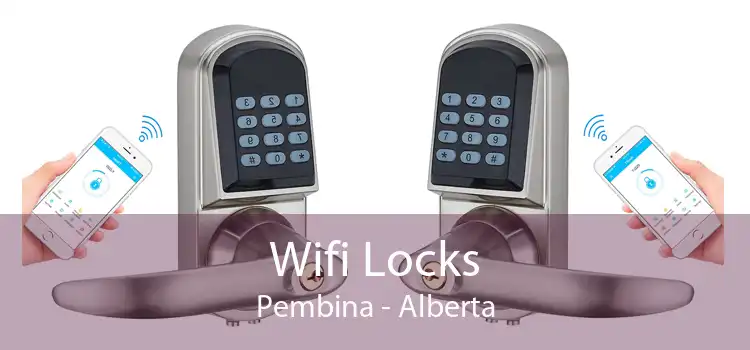 Wifi Locks Pembina - Alberta