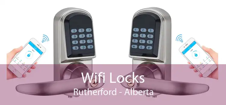 Wifi Locks Rutherford - Alberta