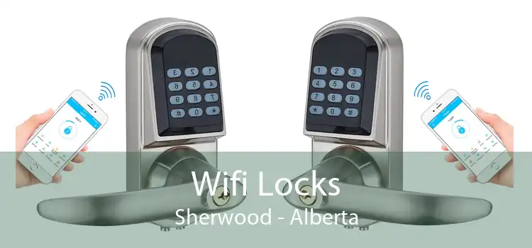 Wifi Locks Sherwood - Alberta