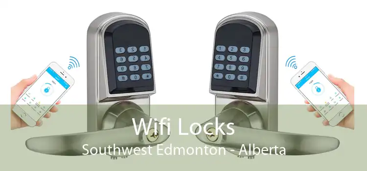 Wifi Locks Southwest Edmonton - Alberta