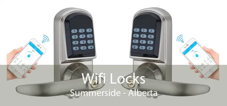 Wifi Locks Summerside - Alberta