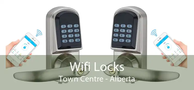Wifi Locks Town Centre - Alberta