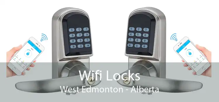 Wifi Locks West Edmonton - Alberta