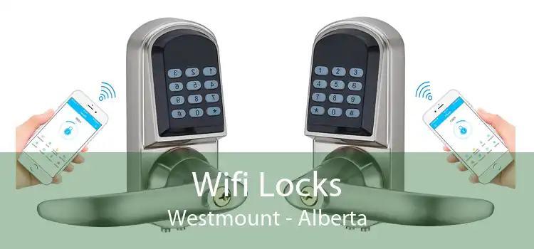 Wifi Locks Westmount - Alberta