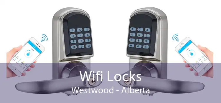 Wifi Locks Westwood - Alberta