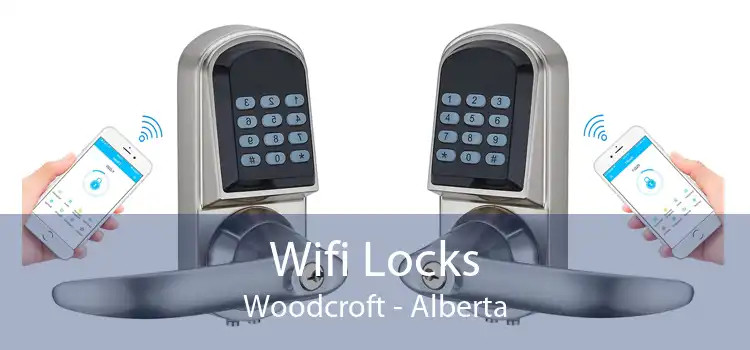Wifi Locks Woodcroft - Alberta